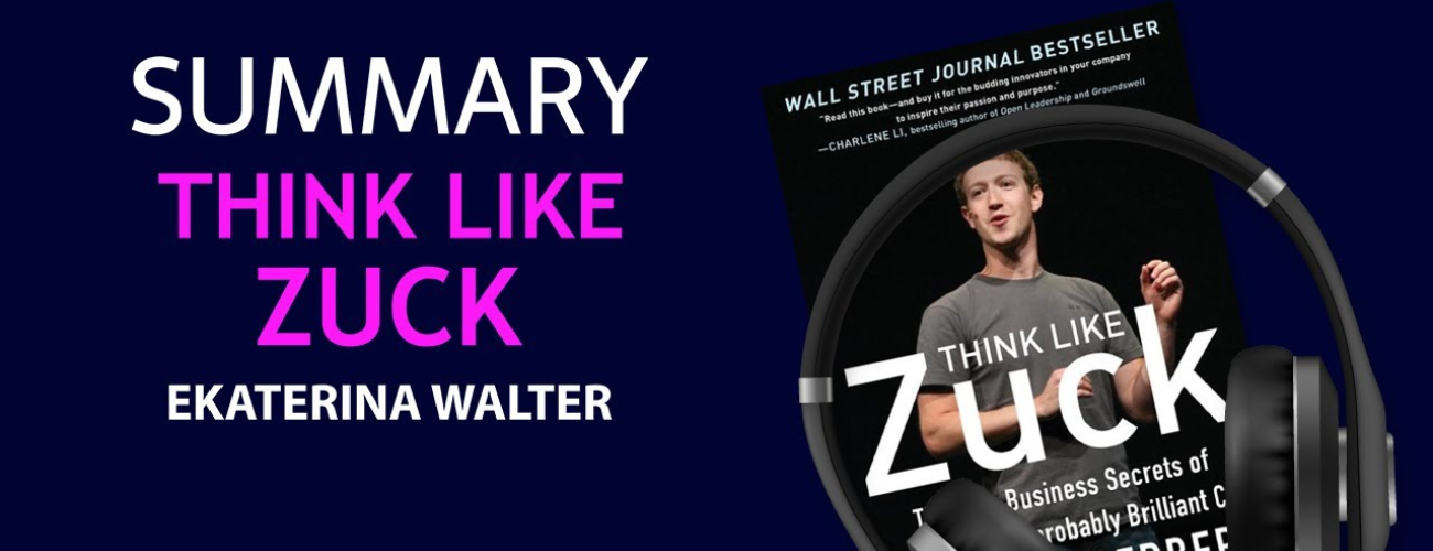 Think like Zuck by Ekaterina Walter